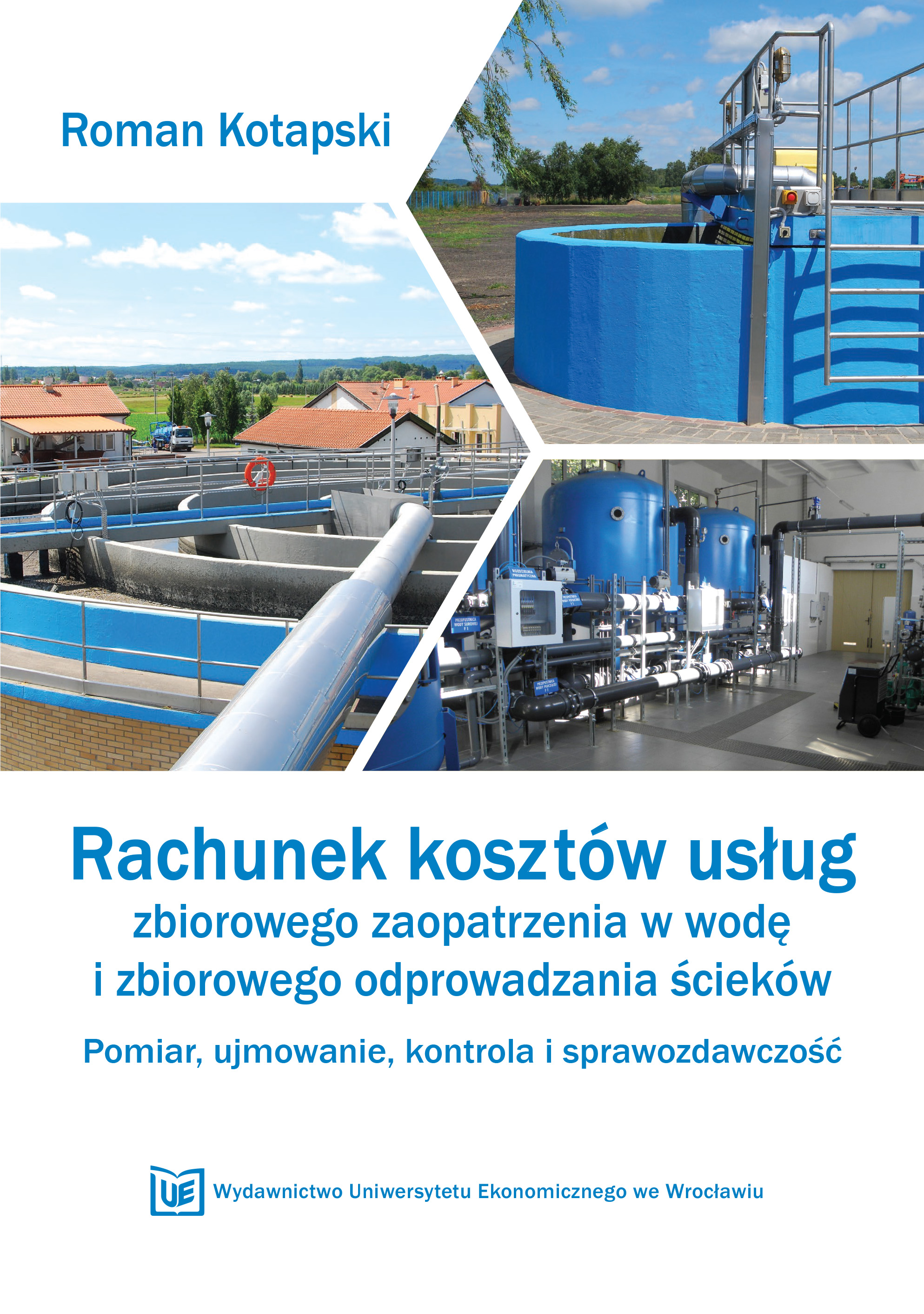 okładka książki Rachunek kosztów usług zbiorowego zaopatrzenia w wodę i zbiorowego odprowadzania ścieków. Pomiar, ujmowanie, kontrola i sprawozdawczość